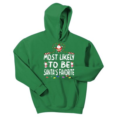 Christmas Most Likely To Be Santas Favorite Funny Family Gift Kids Hoodie