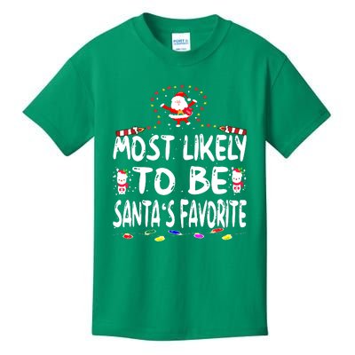 Christmas Most Likely To Be Santas Favorite Funny Family Gift Kids T-Shirt