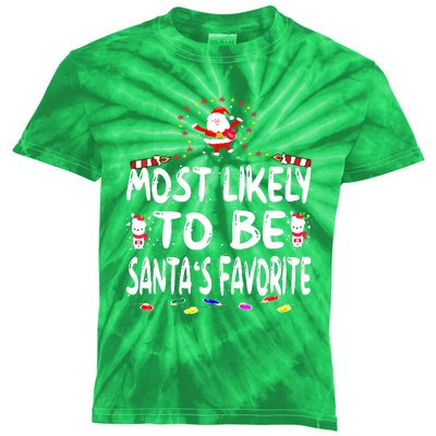 Christmas Most Likely To Be Santas Favorite Funny Family Gift Kids Tie-Dye T-Shirt