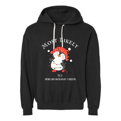 Cute Most Likely To Spread Holiday Cheer Christmas Meaningful Gift Garment-Dyed Fleece Hoodie