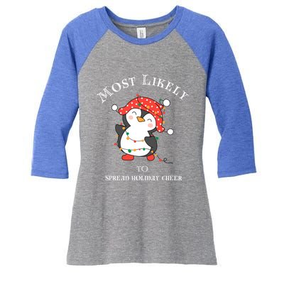 Cute Most Likely To Spread Holiday Cheer Christmas Meaningful Gift Women's Tri-Blend 3/4-Sleeve Raglan Shirt