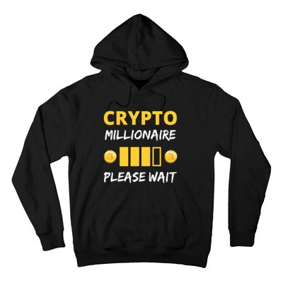 Cryptocurrency Millionaire Loading Please Wait Funny Hoodie