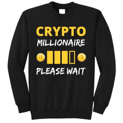 Cryptocurrency Millionaire Loading Please Wait Funny Sweatshirt