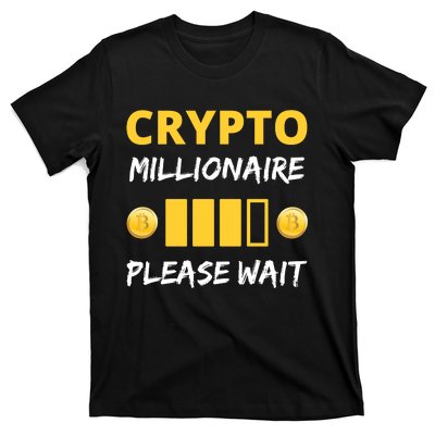 Cryptocurrency Millionaire Loading Please Wait Funny T-Shirt