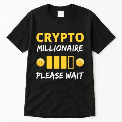 Cryptocurrency Millionaire Loading Please Wait Funny Tall T-Shirt
