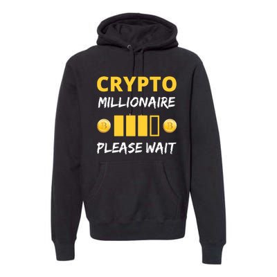 Cryptocurrency Millionaire Loading Please Wait Funny Premium Hoodie