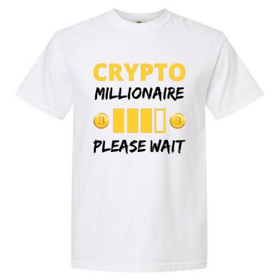 Cryptocurrency Millionaire Loading Please Wait Funny Garment-Dyed Heavyweight T-Shirt