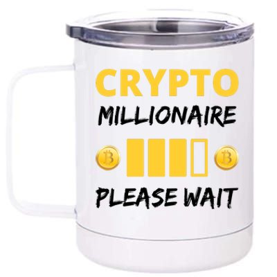 Cryptocurrency Millionaire Loading Please Wait Funny 12 oz Stainless Steel Tumbler Cup