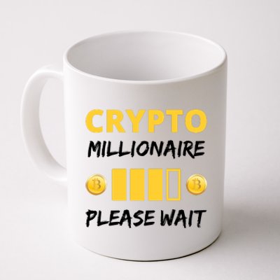 Cryptocurrency Millionaire Loading Please Wait Funny Coffee Mug