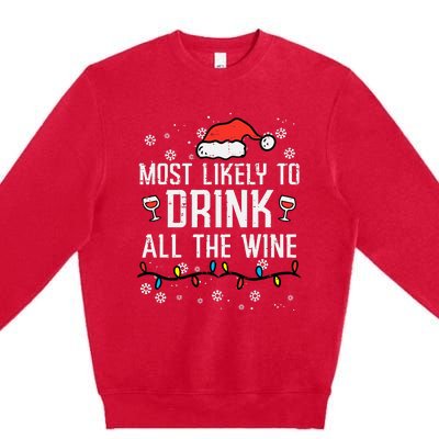 Christmas Most Likely Funny Xmas Family Women Adult Mom Premium Crewneck Sweatshirt