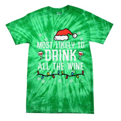 Christmas Most Likely Funny Xmas Family Women Adult Mom Tie-Dye T-Shirt