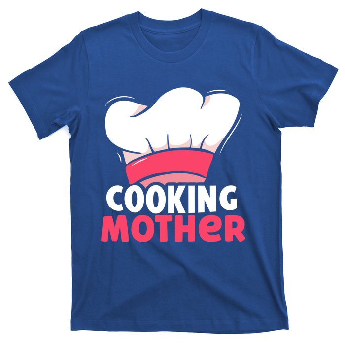 Cooking Mother Lover Hobby Cook Cooks Mom Mommy Mama Cute Gift T-Shirt