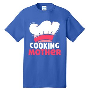 Cooking Mother Lover Hobby Cook Cooks Mom Mommy Mama Cute Gift Tall T-Shirt