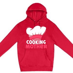 Cooking Mother Lover Hobby Cook Cooks Mom Mommy Mama Cute Gift Premium Pullover Hoodie