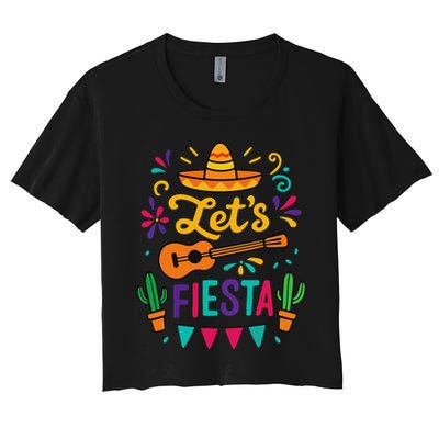 Cinco Mayo Lets Fiesta Girl Mexican Funny Squad Women's Crop Top Tee
