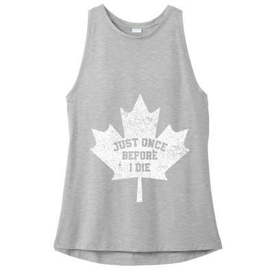 Canada Maple Leaf Vintage Just Once Before I Die Toronto Ladies PosiCharge Tri-Blend Wicking Tank
