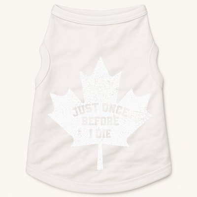 Canada Maple Leaf Vintage Just Once Before I Die Toronto Doggie Tank