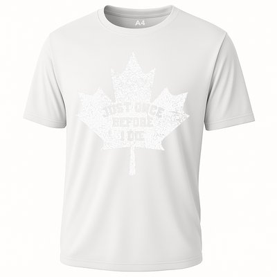 Canada Maple Leaf Vintage Just Once Before I Die Toronto Performance Shirt