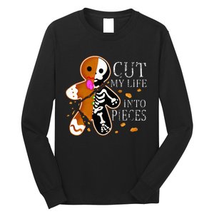 Cut My Life Into Pieces Gingerbread Christmas Long Sleeve Shirt