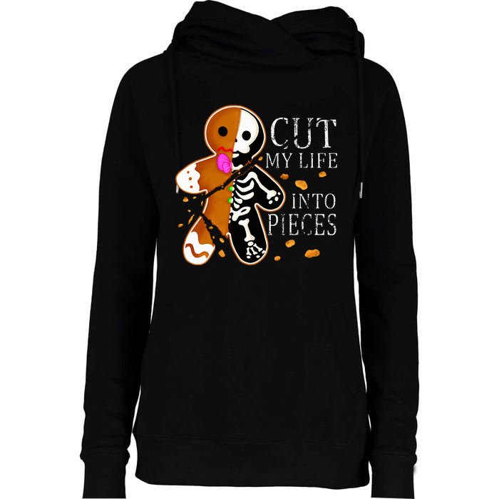 Cut My Life Into Pieces Gingerbread Christmas Womens Funnel Neck Pullover Hood