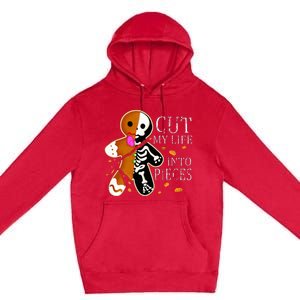 Cut My Life Into Pieces Gingerbread Christmas Premium Pullover Hoodie