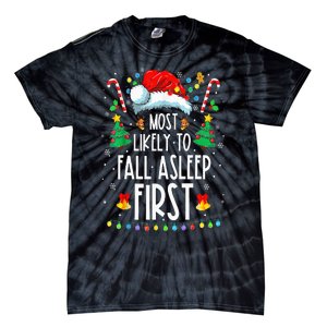 Christmas Most Likely To Fall Asleep First Funny Xmas Family Tie-Dye T-Shirt