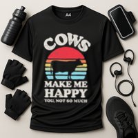 Cows Make Me Happy Funny Cow Lover Farmer Farm Animal Retro Cooling Performance Crew T-Shirt