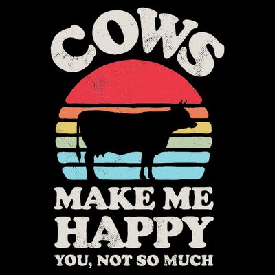 Cows Make Me Happy Funny Cow Lover Farmer Farm Animal Retro T-Shirt