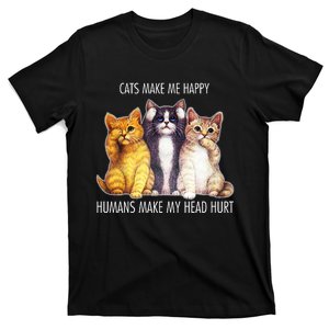 Cats Make Me Happy Humans Make My Head Hurt T-Shirt