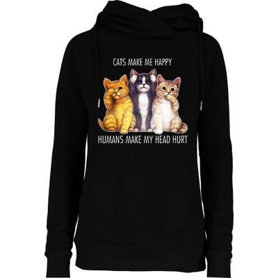 Cats Make Me Happy Humans Make My Head Hurt Womens Funnel Neck Pullover Hood