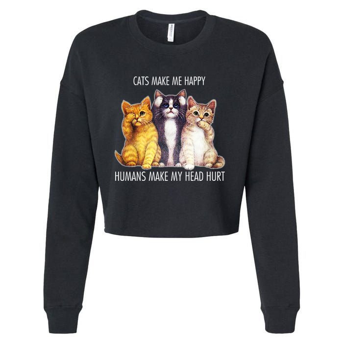 Cats Make Me Happy Humans Make My Head Hurt Cropped Pullover Crew