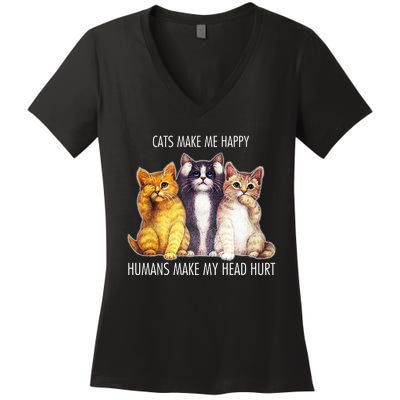 Cats Make Me Happy Humans Make My Head Hurt Women's V-Neck T-Shirt