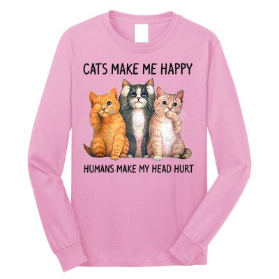 Cats Make Me Happy Humans Make My Head Hurt Gift Cat Lovers Long Sleeve Shirt