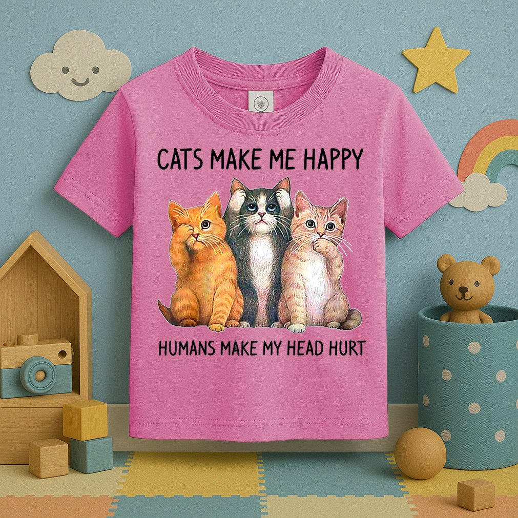 Cats Make Me Happy Humans Make My Head Hurt Gift Cat Lovers Toddler T-Shirt