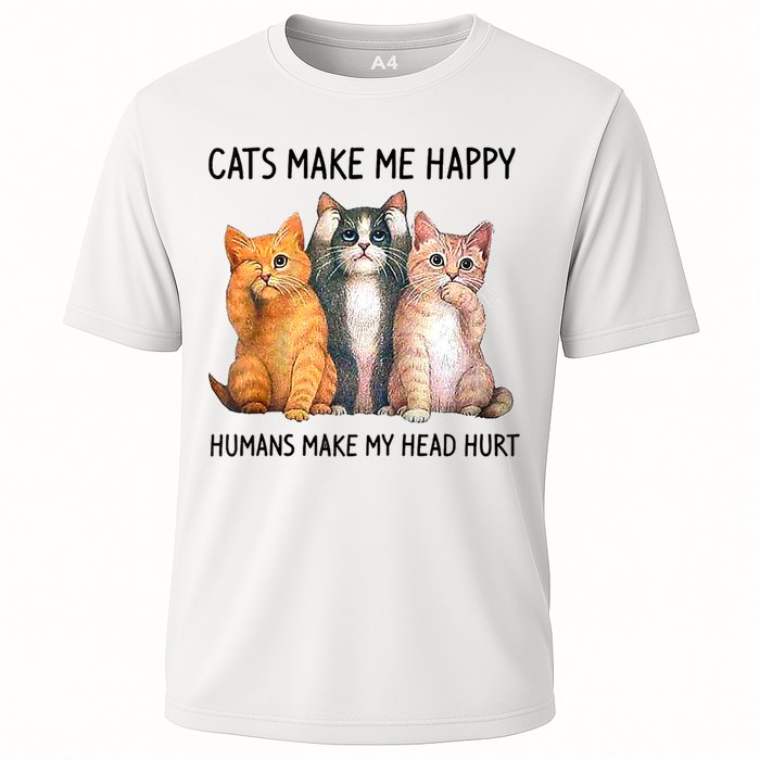 Cats Make Me Happy Humans Make My Head Hurt Gift Cat Lovers Cooling Performance Crew T-Shirt