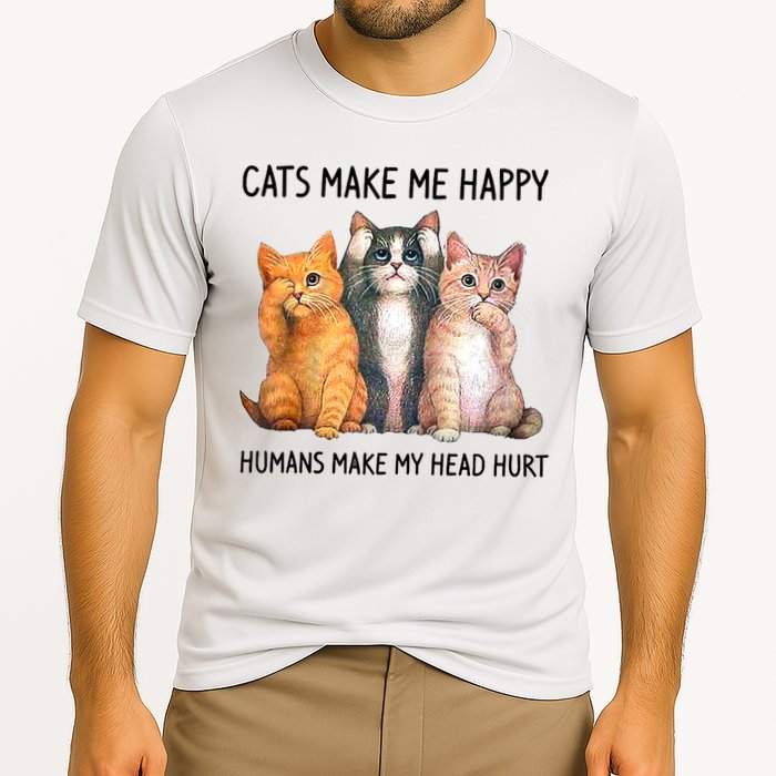 Cats Make Me Happy Humans Make My Head Hurt Gift Cat Lovers Cooling Performance Crew T-Shirt