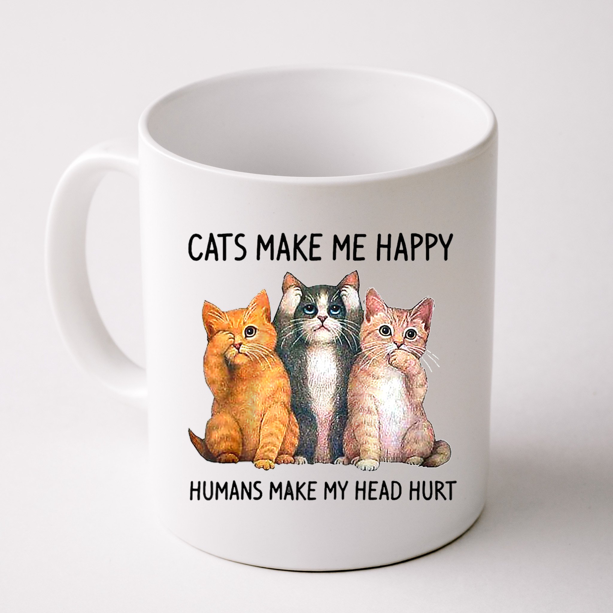 Cats Make Me Happy Humans Make My Head Hurt Gift Cat Lovers Mug