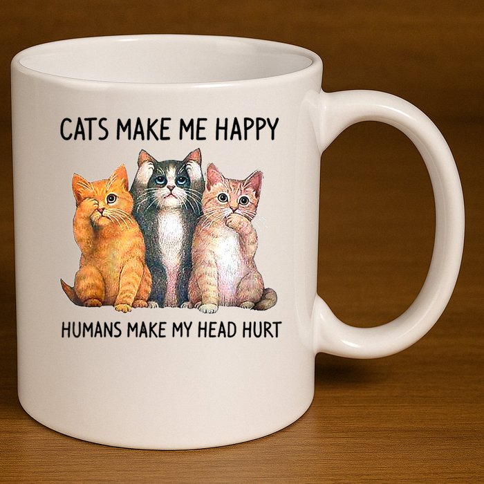 Cats Make Me Happy Humans Make My Head Hurt Gift Cat Lovers 11oz C Handle Ceramic Mug