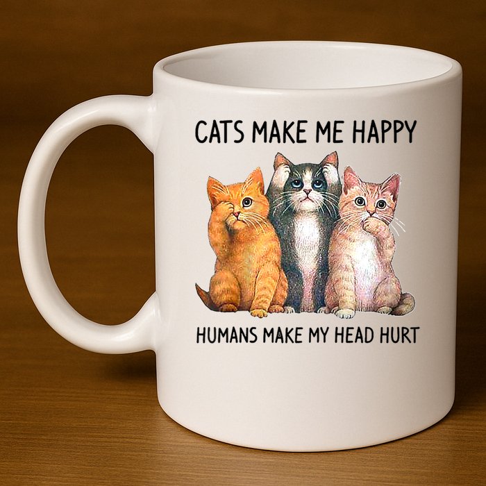 Cats Make Me Happy Humans Make My Head Hurt Gift Cat Lovers 11oz C Handle Ceramic Mug