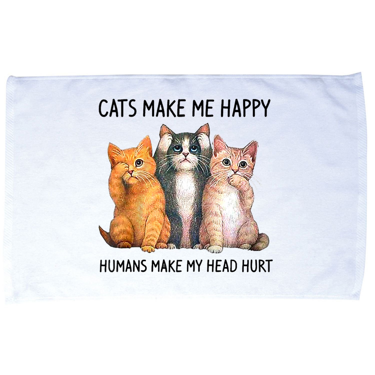 Cats Make Me Happy Humans Make My Head Hurt Gift Cat Lovers Microfiber Hand Towel