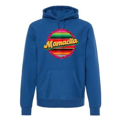 Cool Mamacita Mexican Mom Leopard Serape Cinco De Mayo Funny Gift Premium Hoodie