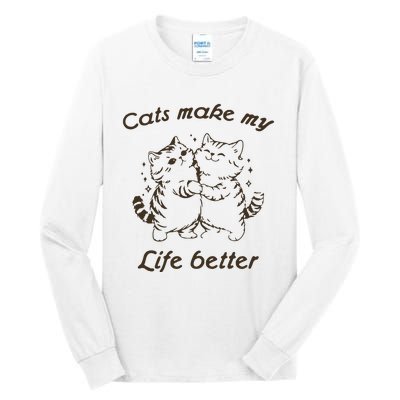 Cats Make My Life Better Cute Dancing Cats Vintage Tall Long Sleeve T-Shirt