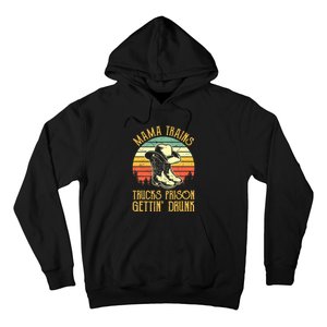 Country Music Mama Trains Trucks Prison Getting Drunk Hoodie