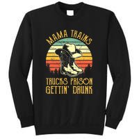 Country Music Mama Trains Trucks Prison Getting Drunk Sweatshirt