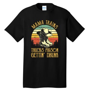 Country Music Mama Trains Trucks Prison Getting Drunk Tall T-Shirt