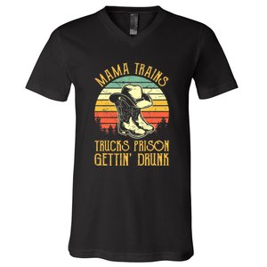 Country Music Mama Trains Trucks Prison Getting Drunk V-Neck T-Shirt