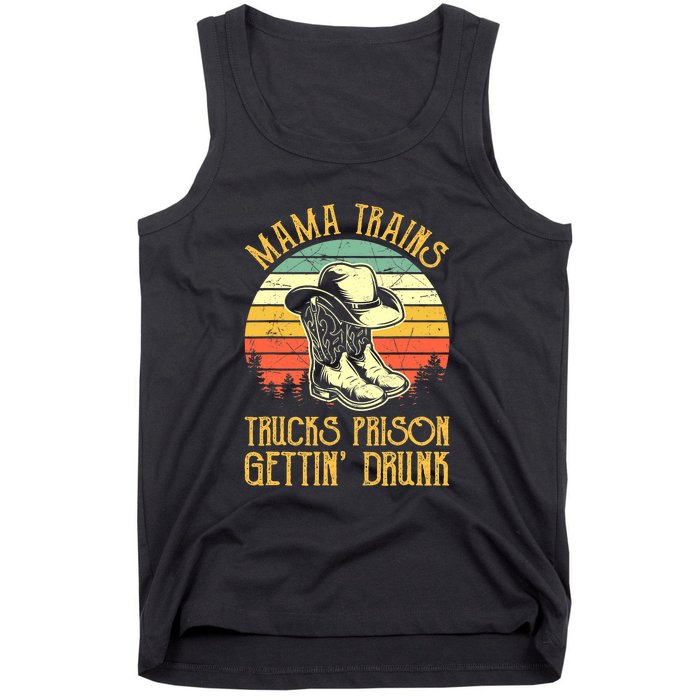 Country Music Mama Trains Trucks Prison Getting Drunk Tank Top