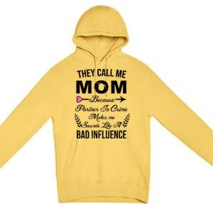 Call Me Mom Partner In Crime Sounds Like A Bad Influence Premium Pullover Hoodie