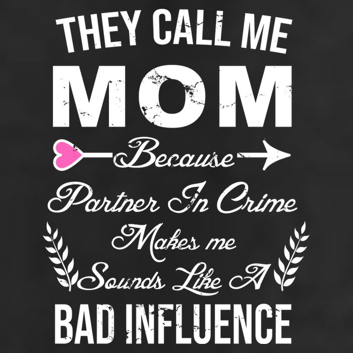 Call Me Mom Partner In Crime Sounds Like A Bad Influence 7 Panel Mesh Trucker Snapback Hat