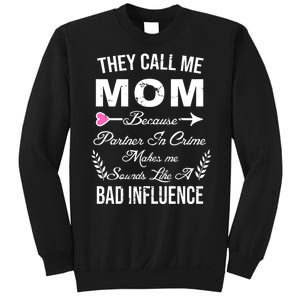 Call Me Mom Partner In Crime Sounds Like A Bad Influence Sweatshirt